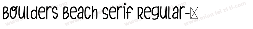 Boulders Beach Serif Regular字体转换